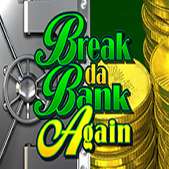 Break da Bank Again игровой автомат